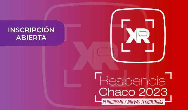 El Gobierno invita a la primera residencia XR Chaco, Periodismo Inmersivo y nuevas tecnologías 